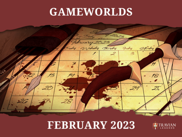 Gameworlds February 2023 in Travian: Legends